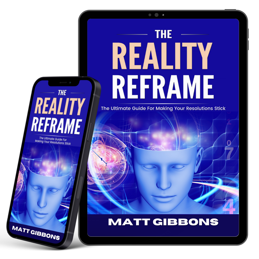The Reality Reframe | @mrmattgibbons